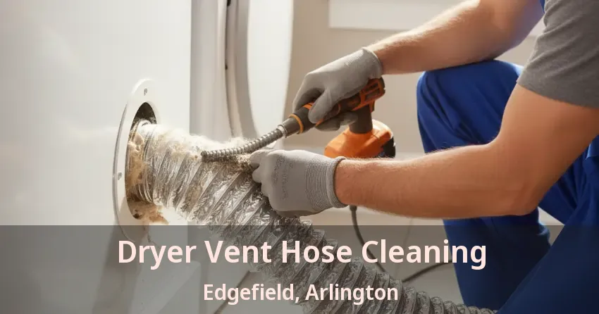 Dryer Vent Hose Cleaning Edgefield, Arlington - TX