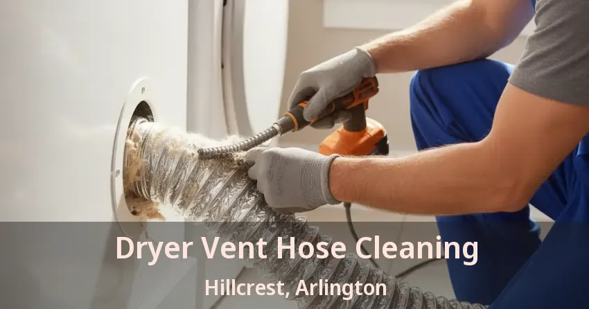 Dryer Vent Hose Cleaning Hillcrest, Arlington - TX