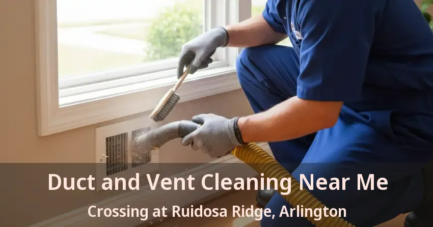 Duct and Vent Cleaning Near Me Crossing at Ruidosa Ridge, Arlington - TX