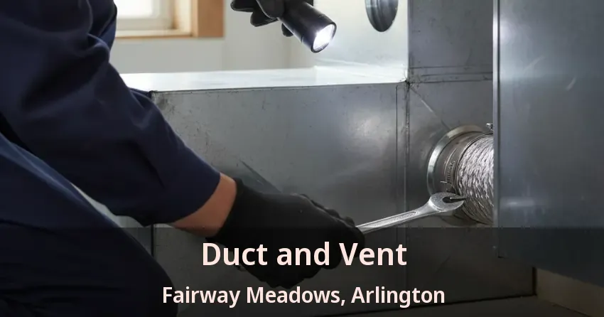Duct and Vent Fairway Meadows, Arlington - TX