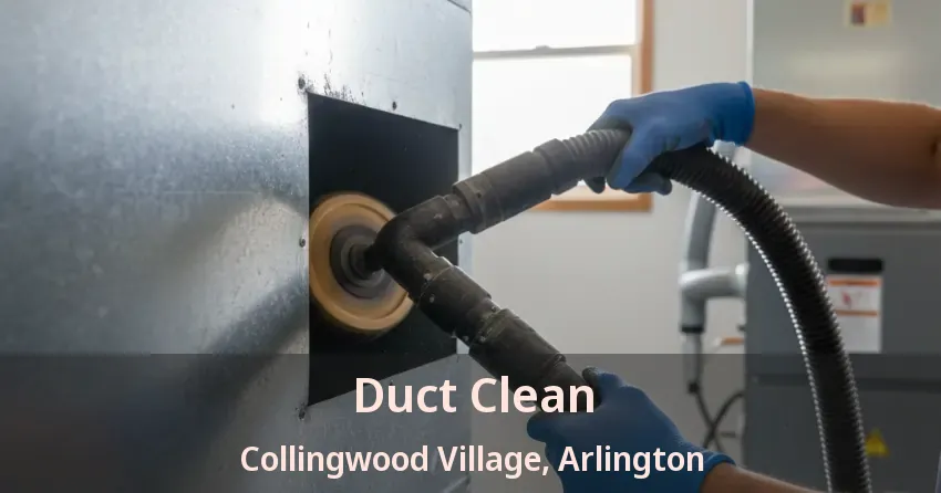 Duct Clean Collingwood Village, Arlington - TX Duct Clean Collingwood Village, Arlington - TX