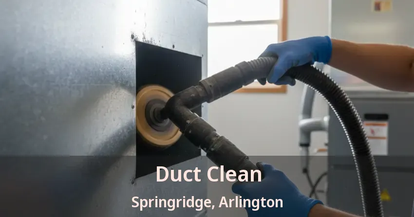 Duct Clean Springridge, Arlington - TX