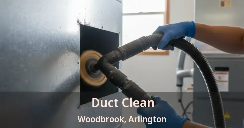 Duct Clean Woodbrook, Arlington - TX