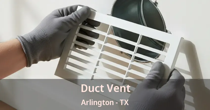 Duct Vent Arlington - TX