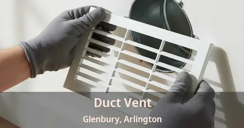 Duct Vent Glenbury, Arlington - TX