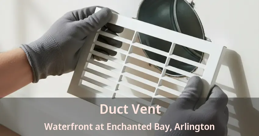 Duct Vent Waterfront at Enchanted Bay, Arlington - TX