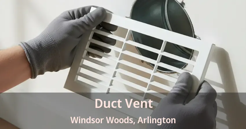 Duct Vent Windsor Woods, Arlington - TX