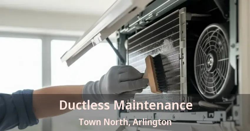 Ductless Maintenance Town North, Arlington - TX