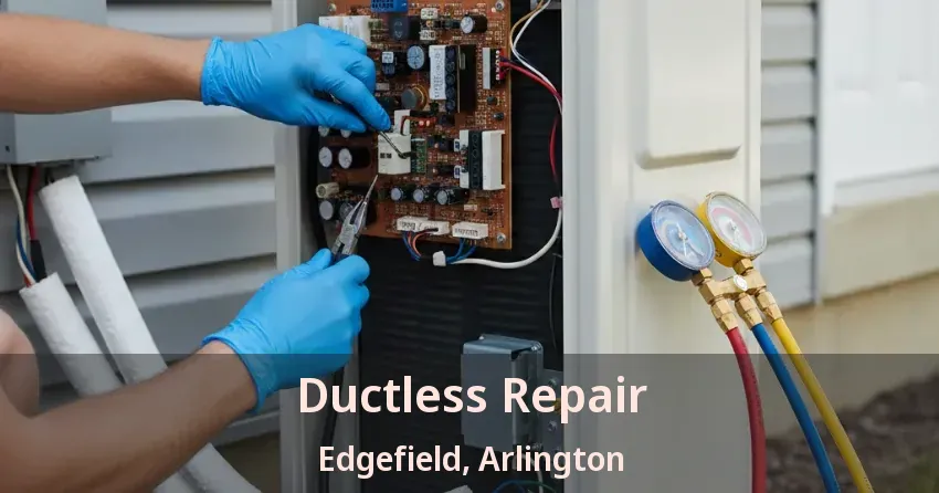 Ductless Repair Edgefield, Arlington - TX