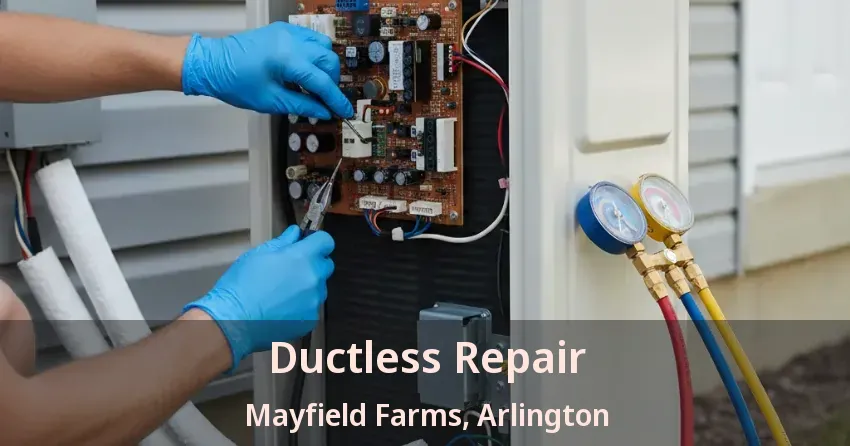 Ductless Repair Mayfield Farms, Arlington - TX