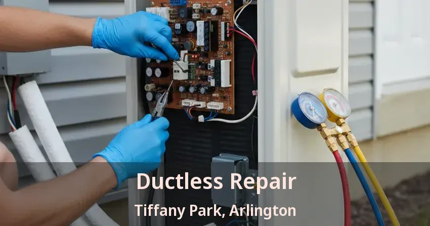 Ductless Repair Tiffany Park, Arlington - TX Ductless Repair Tiffany Park, Arlington - TX