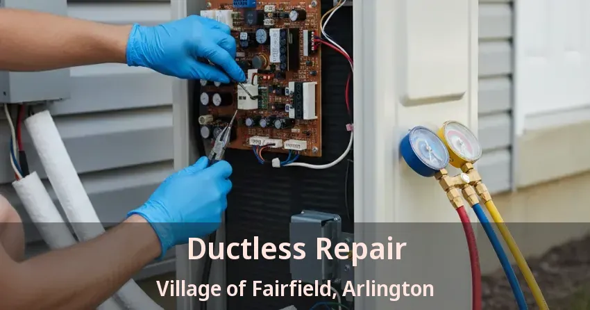 Ductless Repair Village of Fairfield, Arlington - TX Ductless Repair Village of Fairfield, Arlington - TX