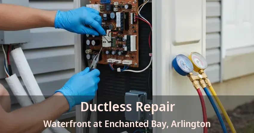 Ductless Repair Waterfront at Enchanted Bay, Arlington - TX Ductless Repair Waterfront at Enchanted Bay, Arlington - TX
