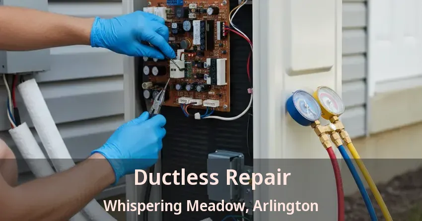 Ductless Repair Whispering Meadow, Arlington - TX