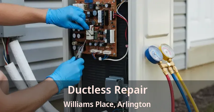 Ductless Repair Williams Place, Arlington - TX
