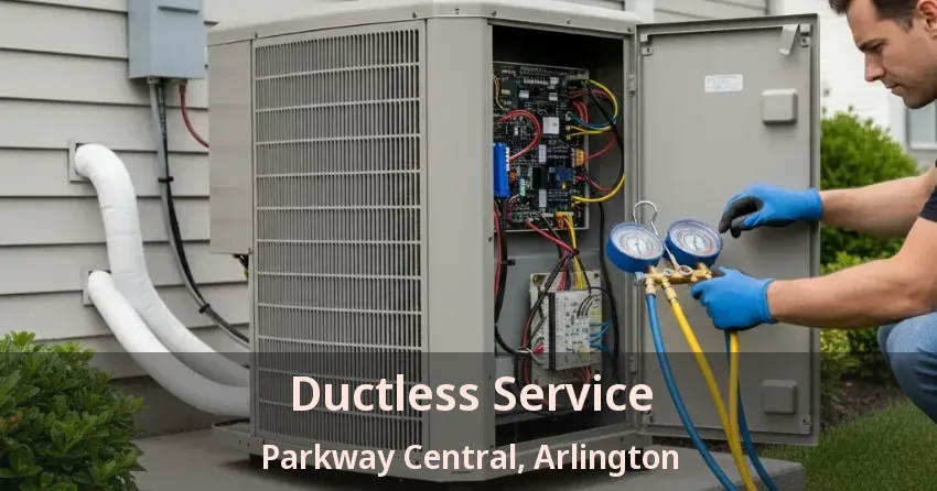Ductless Service Parkway Central, Arlington - TX