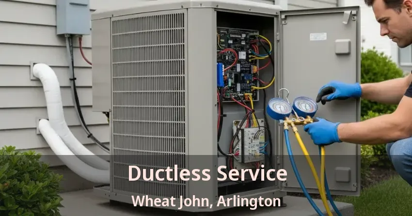 Ductless Service Wheat John, Arlington - TX