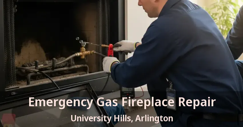 Emergency Gas Fireplace Repair University Hills, Arlington - TX Emergency Gas Fireplace Repair University Hills, Arlington - TX