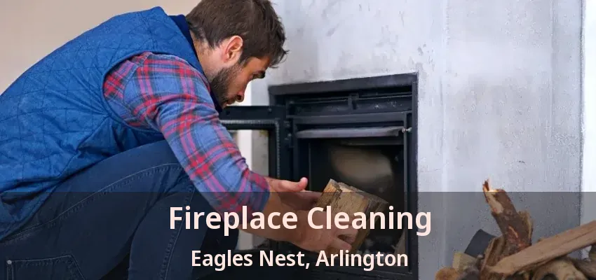 Fireplace Cleaning Eagles Nest, Arlington - TX