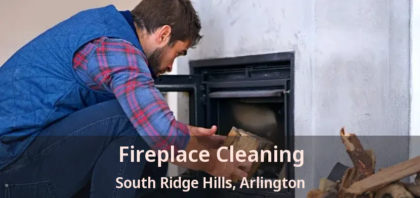 Fireplace Cleaning South Ridge Hills, Arlington - TX Fireplace Cleaning South Ridge Hills, Arlington - TX
