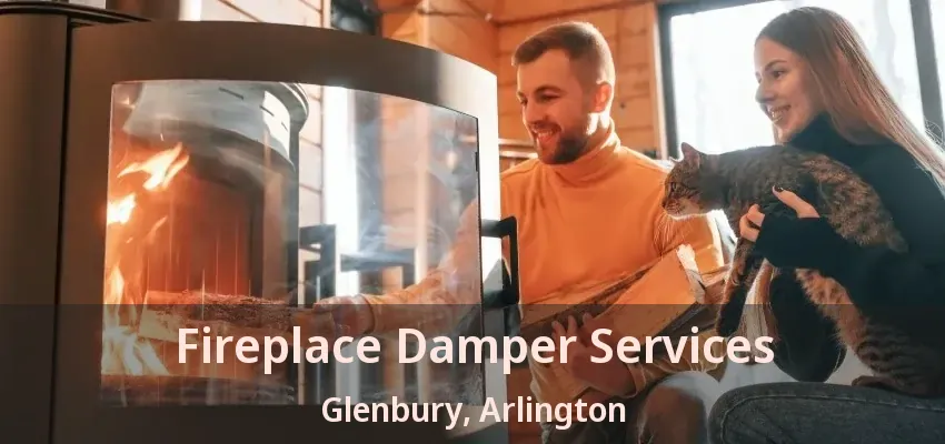 Fireplace Damper Services Glenbury, Arlington - TX