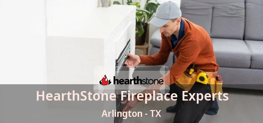 HearthStone Fireplace Experts Arlington - TX HearthStone Fireplace Experts Arlington - TX