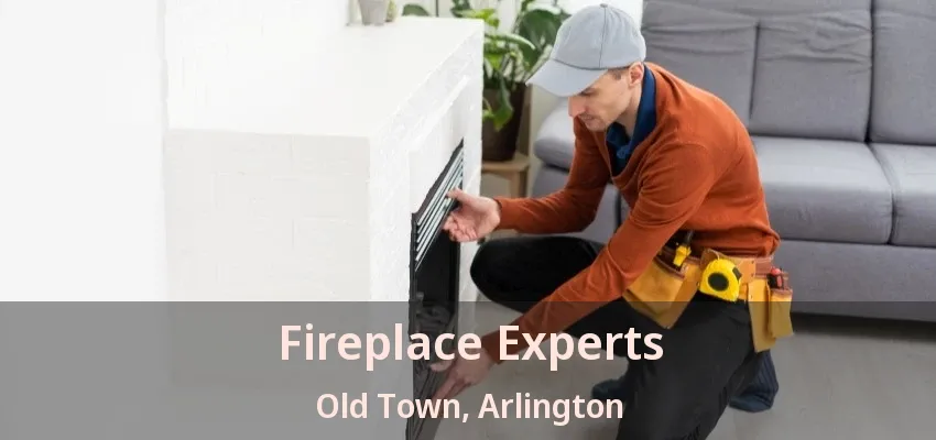Fireplace Experts Old Town, Arlington - TX Fireplace Experts Old Town, Arlington - TX