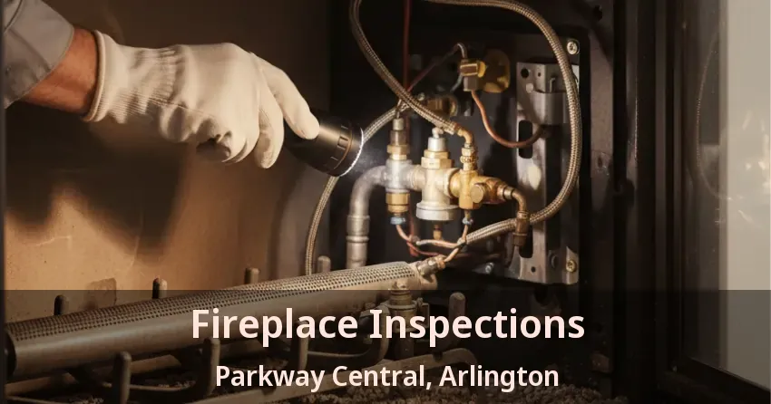 Fireplace Inspections Parkway Central, Arlington - TX
