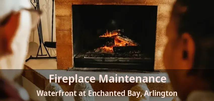Fireplace Maintenance Waterfront at Enchanted Bay, Arlington - TX