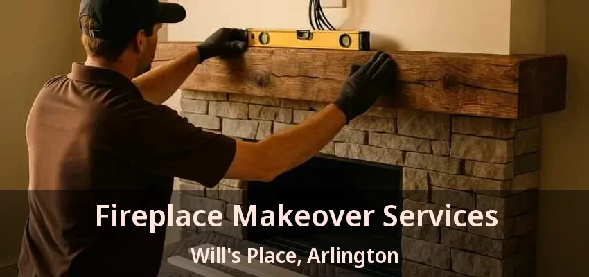 Fireplace Makeover Services Will's Place, Arlington - TX