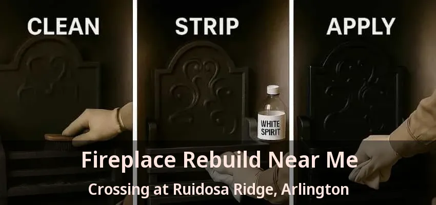 Fireplace Rebuild Near Me Crossing at Ruidosa Ridge, Arlington - TX Fireplace Rebuild Near Me Crossing at Ruidosa Ridge, Arlington - TX