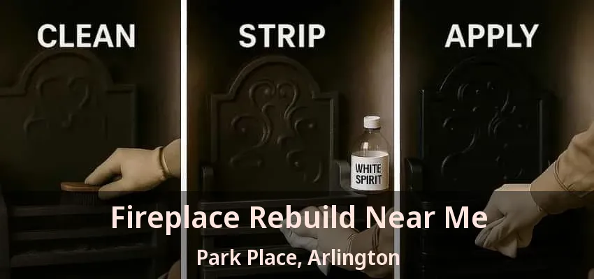 Fireplace Rebuild Near Me Park Place, Arlington - TX Fireplace Rebuild Near Me Park Place, Arlington - TX