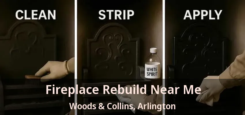Fireplace Rebuild Near Me Woods & Collins, Arlington - TX Fireplace Rebuild Near Me Woods & Collins, Arlington - TX