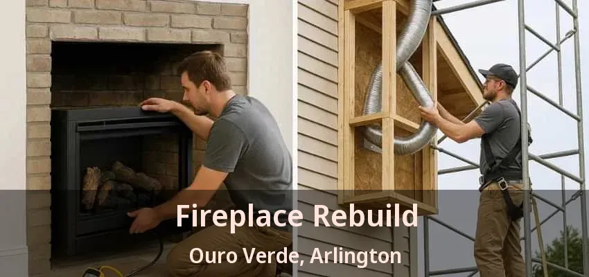 Fireplace Rebuild Ouro Verde, Arlington - TX