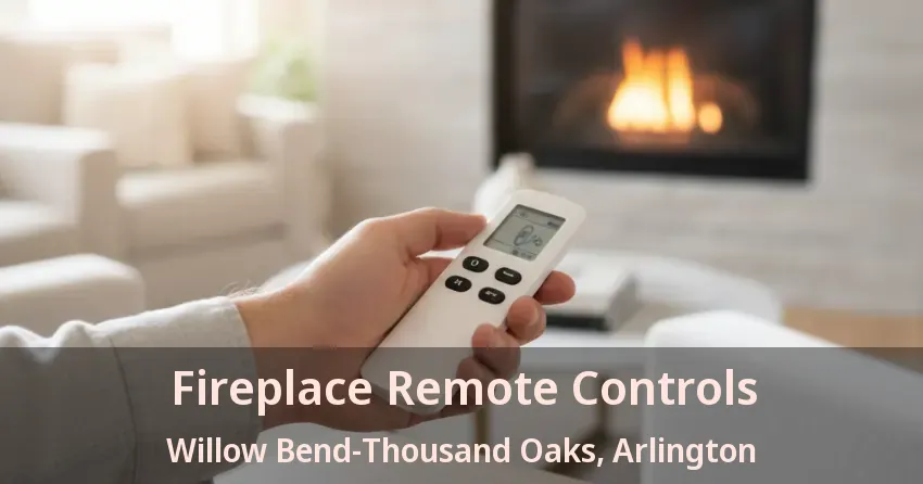 Fireplace Remote Controls Willow Bend-Thousand Oaks, Arlington - TX Fireplace Remote Controls Willow Bend-Thousand Oaks, Arlington - TX