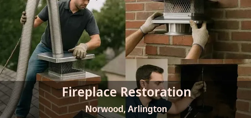 Fireplace Restoration Norwood, Arlington - TX Fireplace Restoration Norwood, Arlington - TX
