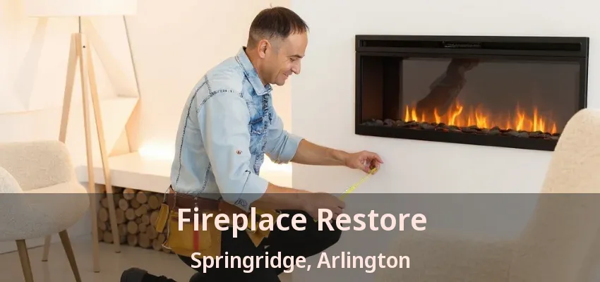 Fireplace Restore Springridge, Arlington - TX