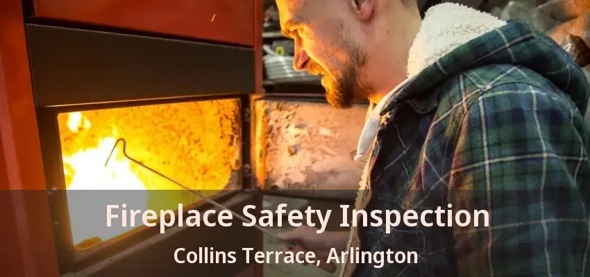 Fireplace Safety Inspection Collins Terrace, Arlington - TX