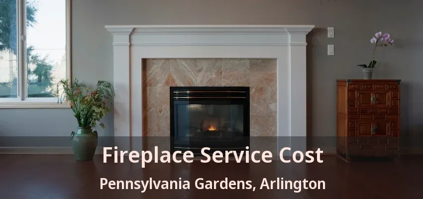 Fireplace Service Cost Pennsylvania Gardens, Arlington - TX Fireplace Service Cost Pennsylvania Gardens, Arlington - TX