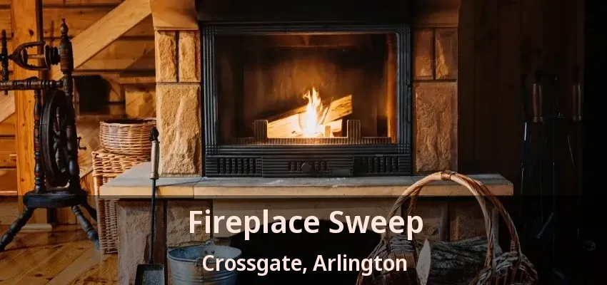 Fireplace Sweep Crossgate, Arlington - TX