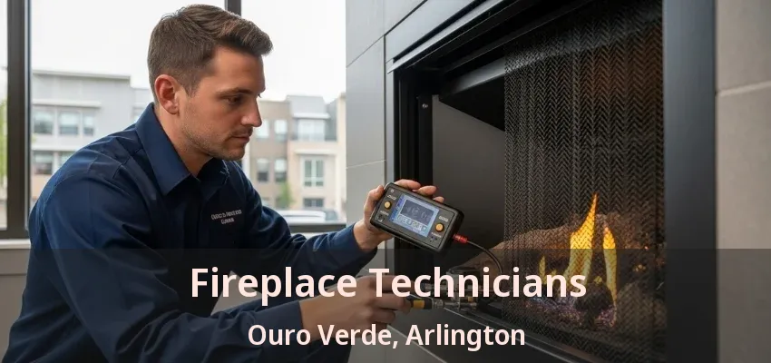 Fireplace Technicians Ouro Verde, Arlington - TX