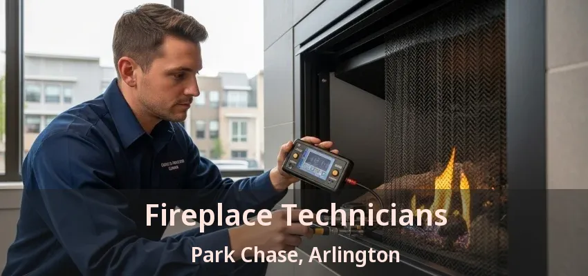 Fireplace Technicians Park Chase, Arlington - TX