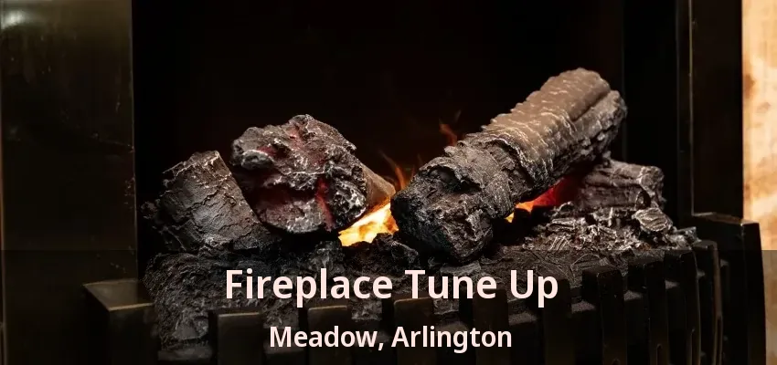 Fireplace Tune Up Meadow, Arlington - TX