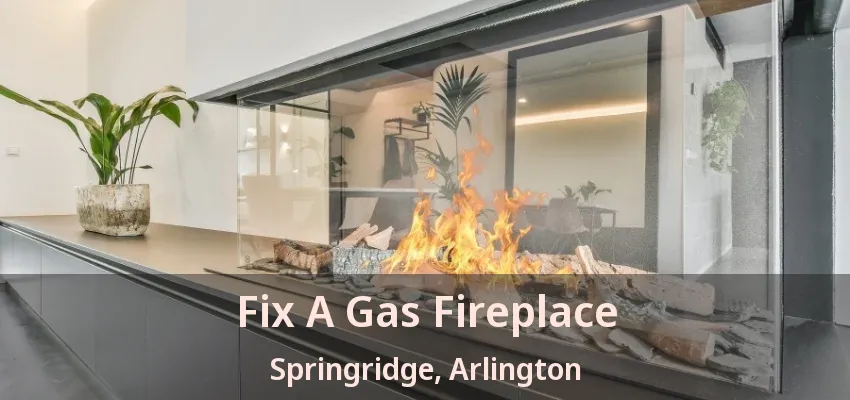 Fix A Gas Fireplace Springridge, Arlington - TX