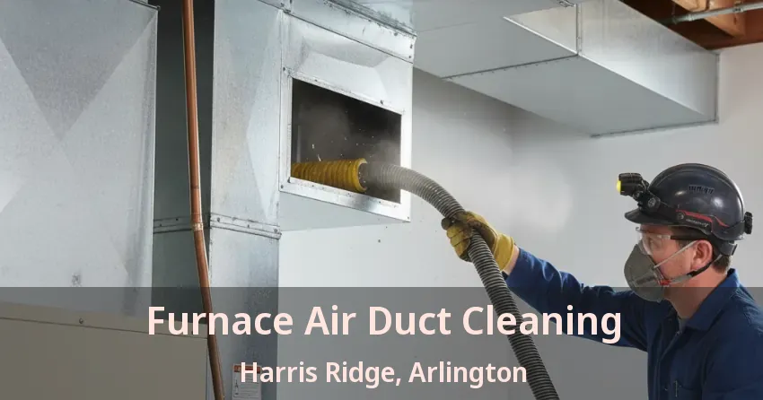 Furnace Air Duct Cleaning Harris Ridge, Arlington - TX Furnace Air Duct Cleaning Harris Ridge, Arlington - TX