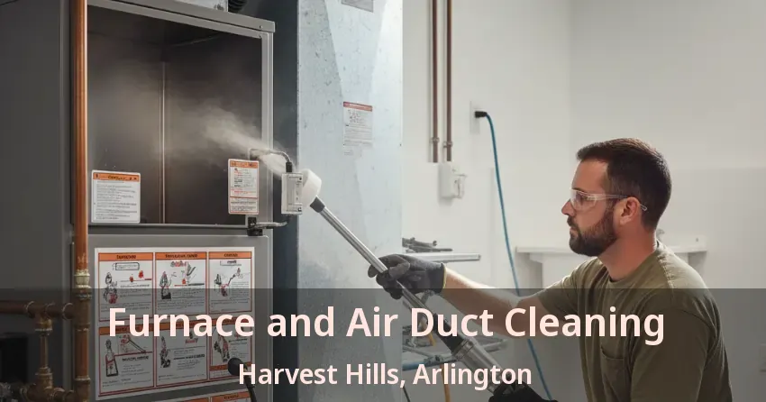 Furnace and Air Duct Cleaning Harvest Hills, Arlington - TX