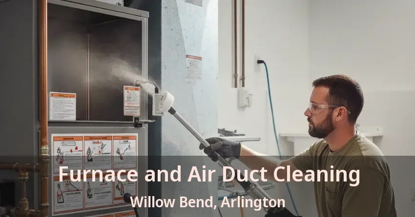 Furnace and Air Duct Cleaning Willow Bend, Arlington - TX