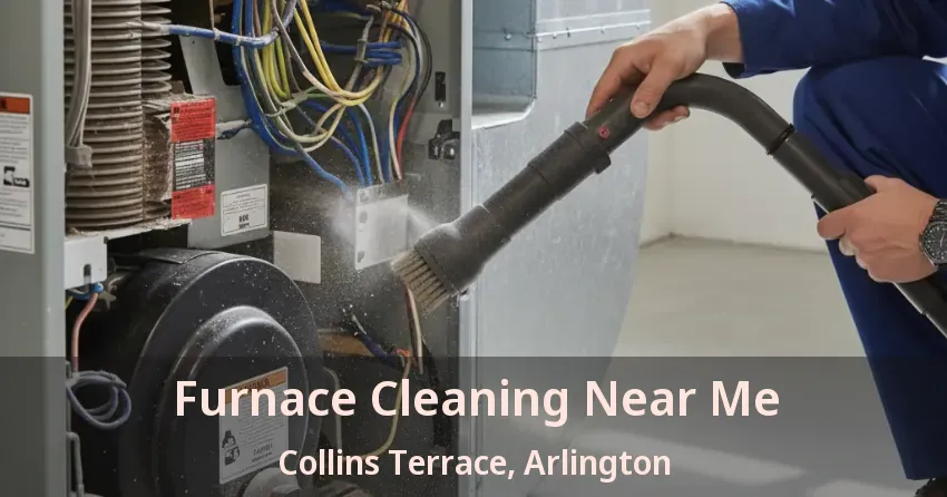 Furnace Cleaning Near Me Collins Terrace, Arlington - TX Furnace Cleaning Near Me Collins Terrace, Arlington - TX