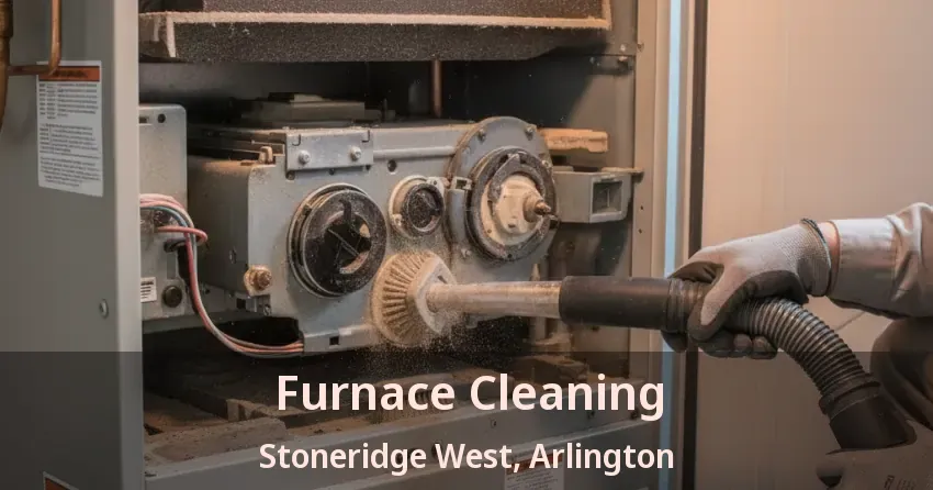 Furnace Cleaning Stoneridge West, Arlington - TX