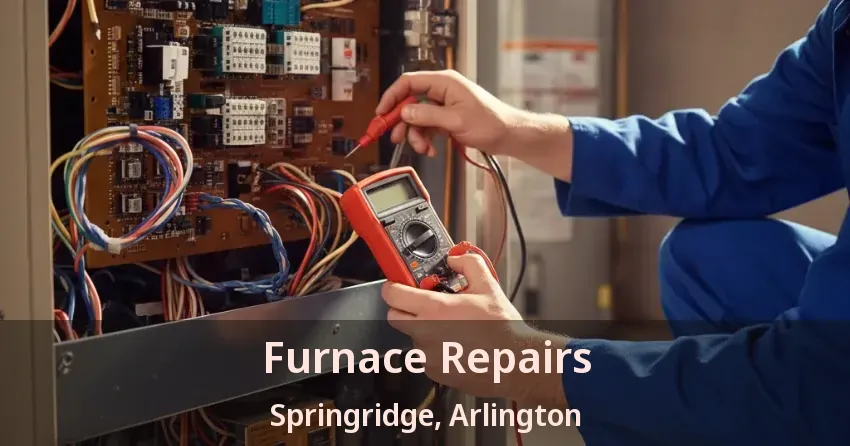 Furnace Repairs Springridge, Arlington - TX Furnace Repairs Springridge, Arlington - TX